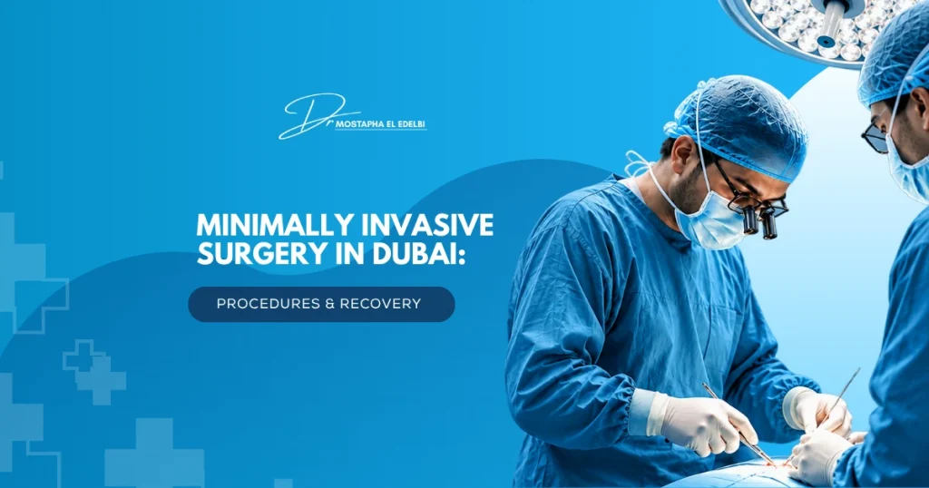 Minimally-Invasive-Surgery-in-Dubai-Procedures-Recovery
